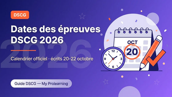 Dates des épreuves du DSCG 2026 : calendrier officiel – DSCG – My Prolearning