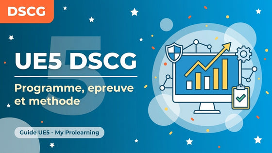 UE5 DSCG : programme, épreuve et méthode de révision – DSCG – My Prolearning