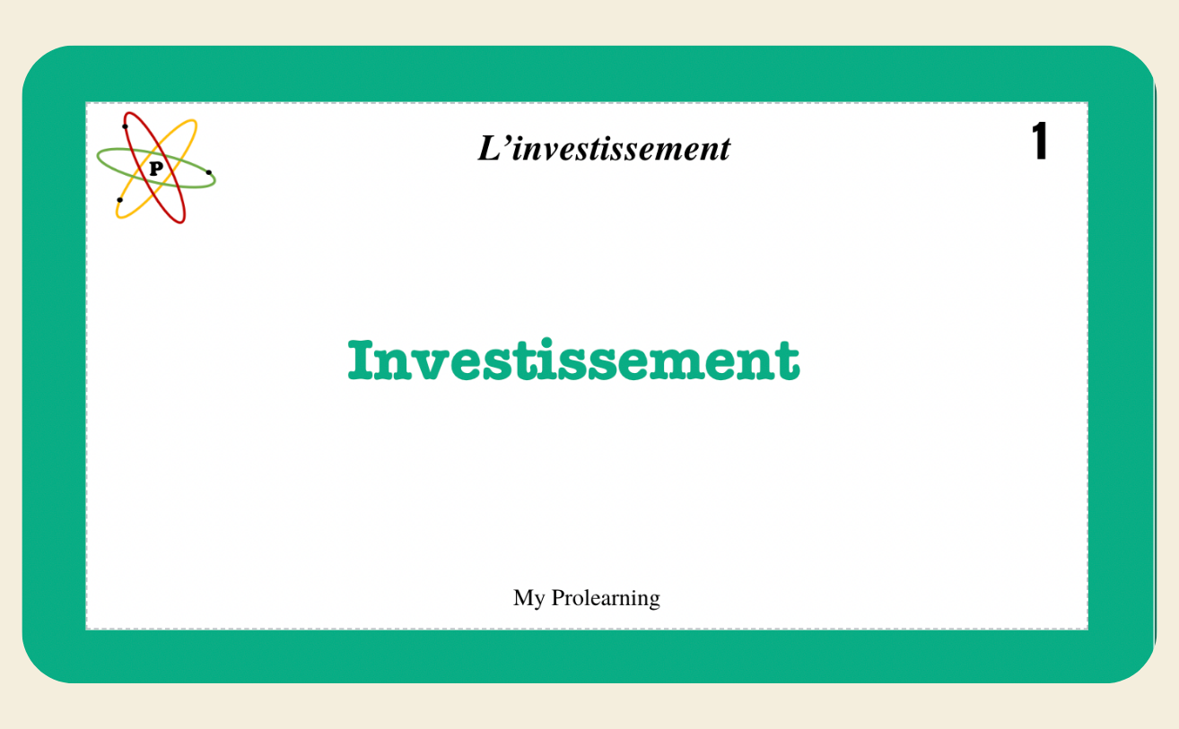 FICHES INVESTISSEMENT - My Prolearning